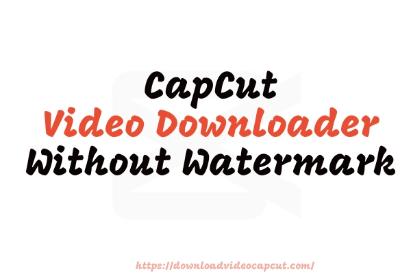 Download Video CapCut Free