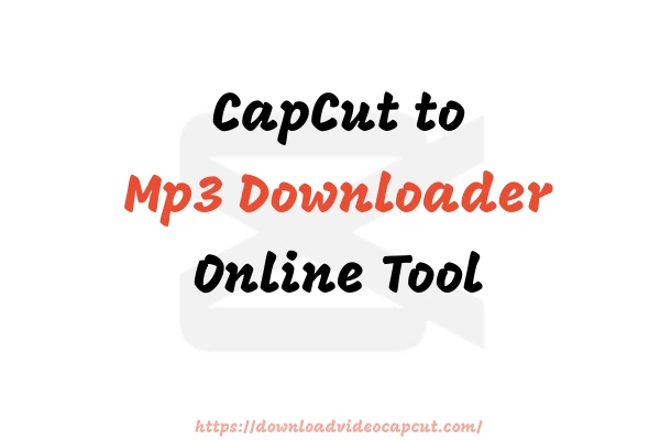 Download Video CapCut Mp3 Feature Image
