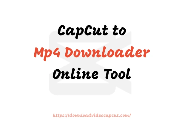Download Video CapCut Mp4
